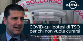 Ipotesi di TSO per i malati di COVID-19 che rifiutano il ricovero. Il Segretario Generale del COISP, Domenico Pianese, intervistato da Radio Capital e dall’Ansa
