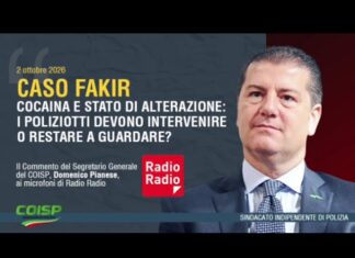 Caso Fakir, se l’intervento diventa una colpa, si dica ai poliziotti di non intervenire più. Il COISP a Radio Radio